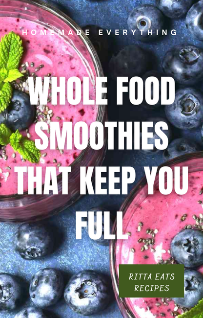 Whole-Food Smoothies for day and night